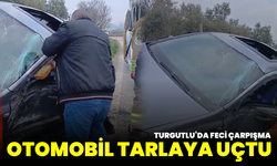 Turgutlu’da feci çarpışma: Otomobil tarlaya uçtu