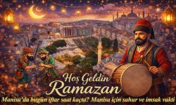 Manisa’da bugün iftar saat kaçta? Manisa için sahur ve imsak vakti