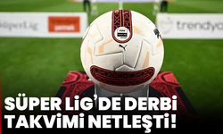 Süper Lig’de derbi takvimi netleşti!
