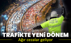 Trafikte yeni dönem: Ağır cezalar geliyor