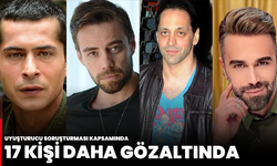 Uyuşturucu soruşturması kapsamında 17 kişi daha gözaltında