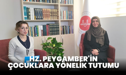 HZ. PEYGAMBER'İN ÇOCUKLARA YÖNELİK TUTUMU