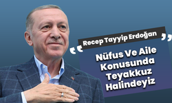 Recep Tayyip Erdoğan: Nüfus Ve Aile Konusunda Teyakkuz Halindeyiz