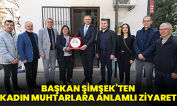 Başkan Şimşek’ten Kadın Muhtarlara Anlamlı Ziyaret