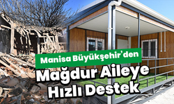 Manisa Büyükşehir’den Mağdur Aileye Hızlı Destek