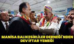 Manisa Balıkesirliler Derneği’nden dev iftar yemeği