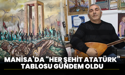 Manisa’da Anlam Yüklü Tablo: “Her Şehit Atatürk”