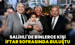 Salihli’de binlerce kişi iftar sofrasında buluştu