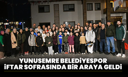 Yunusemre Belediyespor iftar sofrasında bir araya geldi