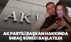 Ak Partili Başkan Hakkında İhraç Süreci Başlatıldı