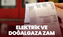 Elektrik Ve Doğalgaza Zam