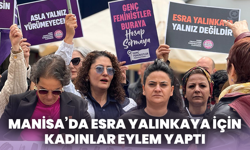 Manisa’da Esra Yalınkaya İçin Kadınlar Eylem Yaptı