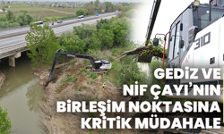 Gediz ve Nif Çayı’nın Birleşim Noktasına Kritik Müdahale