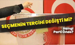 Seçmenin Tercihi Değişti Mi? Hangi Parti Önde?