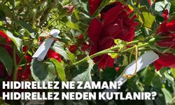 Hıdırellez ne zaman? Hıdırellez neden kutlanır?