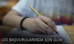LGS başvurularında son gün