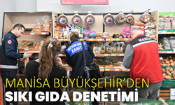Manisa Büyükşehir’den Marketlerde Sıkı Gıda Denetimi