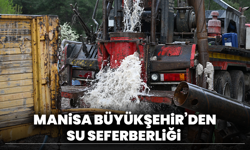Manisa Büyükşehir’den Su Seferberliği