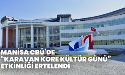 Manisa CBÜ’de KoreKültür Günü etkinliği ertelendi