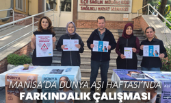 Manisa’da Dünya Aşı Haftası’nda farkındalık çalışması
