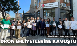 Manisalı Gazeteciler Dron Ehliyetlerine Kavuştu
