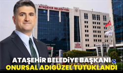 Ataşehir Belediye Başkanı Onursal Adıgüzel tutuklandı