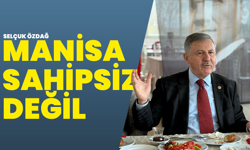 Selçuk Özdağ’dan Manisa çıkışı: “Manisa sahipsiz değil”