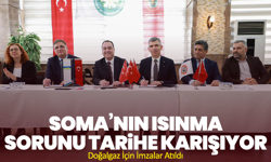 Soma’nın Isınma Sorunu Tarihe Karışıyor: Doğalgaz İçin İmzalar Atıldı