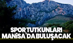 Spor Tutkunları Manisa’da Buluşacak