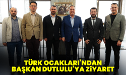 Türk Ocakları’ndan Başkan Dutlulu’ya ziyaret