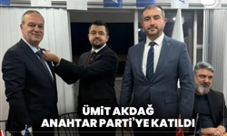 Ümit Akdağ Anahtar Parti’ye katıldı