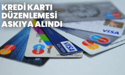 Kredi Kartı Düzenlemesi Askıya Alındı: Mevcut Limitler Korunacak