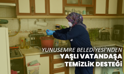 Yunusemre Belediyesi’nden Yaşlı Vatandaşa Temizlik Desteği