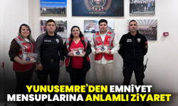 Yunusemre’den Emniyet Mensuplarına Anlamlı Ziyaret