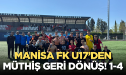 Manisa FK U17’den Müthiş Geri Dönüş! 1-4