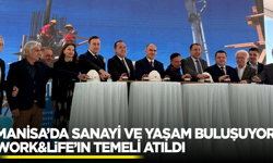 Manisa’da Sanayi Ve Yaşam Buluşuyor: Work&Life’ın Temeli Atıldı