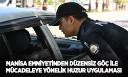 Manisa Emniyetinden Düzensiz Göç İle Mücadeleye Yönelik Huzur Uygulaması