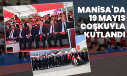 Manisa’da 19 Mayıs coşkuyla kutlandı
