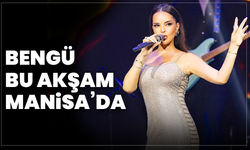 Bengü bugün Manisa’da sahne alacak