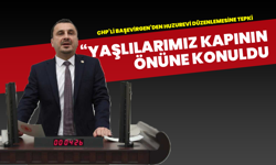 CHP’li Başevirgen’den huzurevi düzenlemesine tepki: “Yaşlılarımız kapının önüne konuldu”