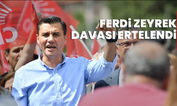 Ferdi Zeyrek Davasında Duruşma Ertelendi