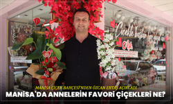 Manisa’da Annelerin Favori Çiçekleri Ne? Manisa Çiçek Bahçesi’nden Özcan Ertaş Açıkladı