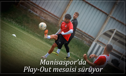 Manisaspor’da Play-Out mesaisi sürüyor