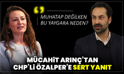 Mücahit Arınç’tan CHP’li Özalper’e sert yanıt: “Muhatap değilken bu yaygara neden? ”