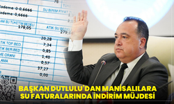 Başkan Dutlulu’dan Manisalılara Su Faturalarında İndirim Müjdesi