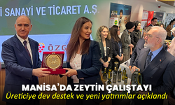 Manisa’da zeytin çalıştayı: Üreticiye dev destek ve yeni yatırımlar açıklandı