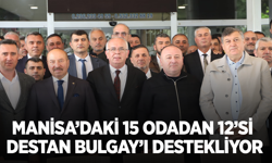 Manisa’daki 15 Odadan 12’si Destan Bulgay’ı Destekliyor