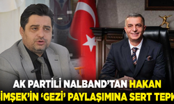 AK Partili Nalband’tan Hakan Şimşek’in ‘Gezi’ Paylaşımına Sert Tepki