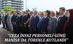 ''Ceza İnfaz Personeli Günü Manisa' da Törenle Kutlandı''