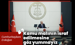 Cumhurbaşkanı Erdoğan: Kamu malının israf edilmesine göz yummayız